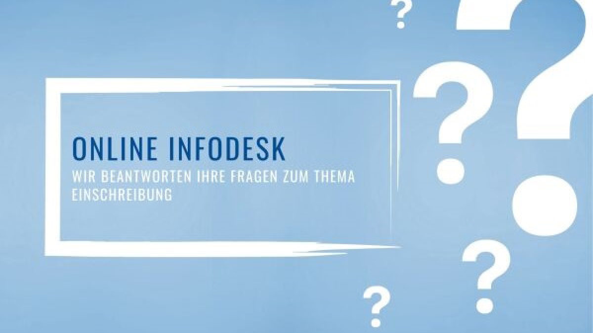 Weiße Fragezeichen auf hellblauem Hintergrund- Titel "Online Infodesk Ihre Fragen zum Thema Einschreibung"