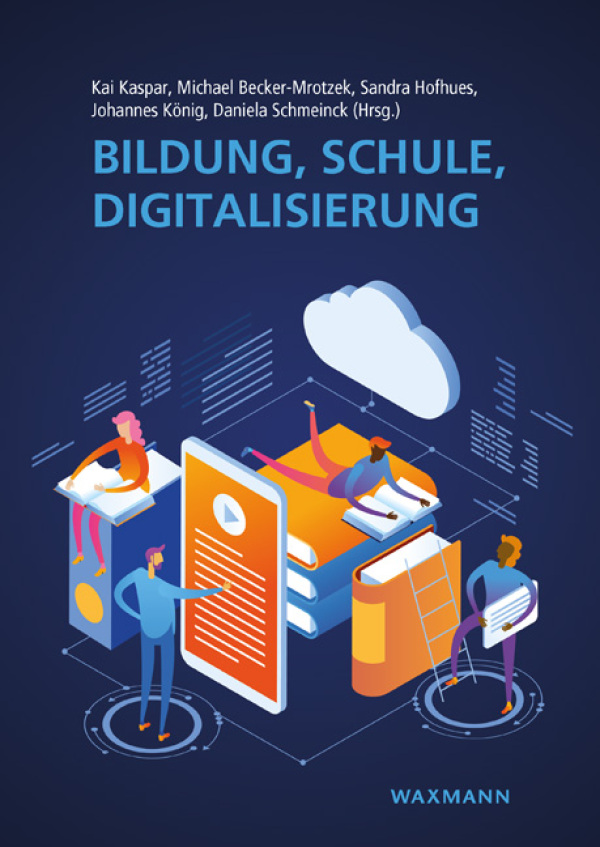 Cover des Sammelbandes: Bildung, Schule und Digitalisierung von Kaspar, K. et al. (Hrsg.), 2020