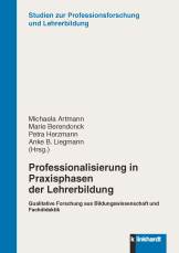 Artmann,Berendonk, Liegmann (2018)_Professionalisierung in Praxisphasen der Lehrerbildung