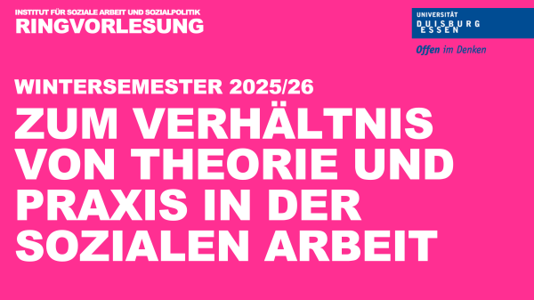 Logo der Ringvorlesung 25/26 Zum Verhältnis von Theorie und Praxis in der Sozialen Arbeit
