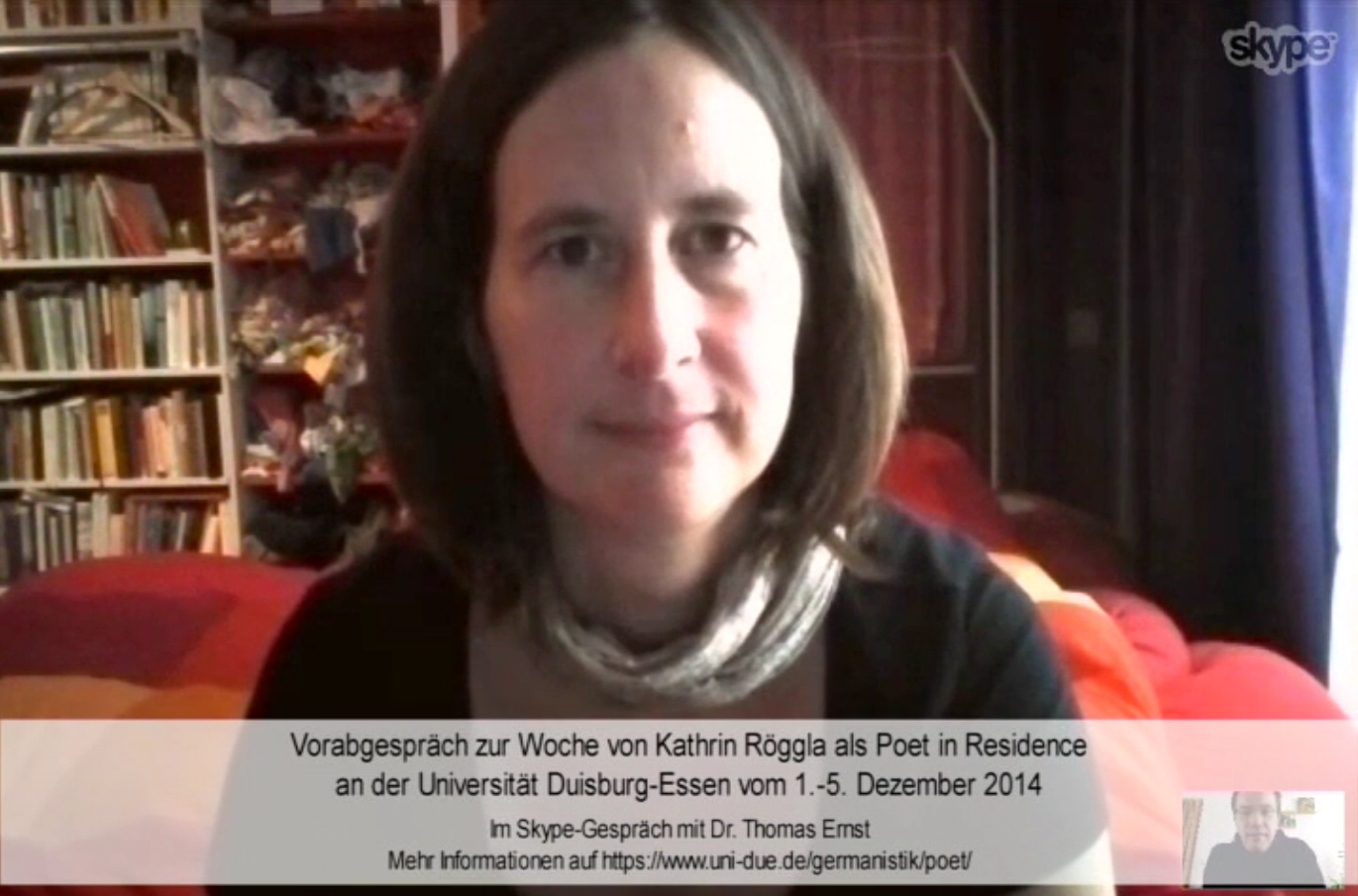 <b>...</b> <b>Kristina Petzold</b>) mit Kathrin Röggla (online seit 12.12.2014): - roeggla-skype-01