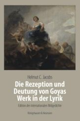 Hier ist das Cover von dem Buch "Die Rezeption und Deutung von Goyas Werk in der Lyrik" zu sehen.