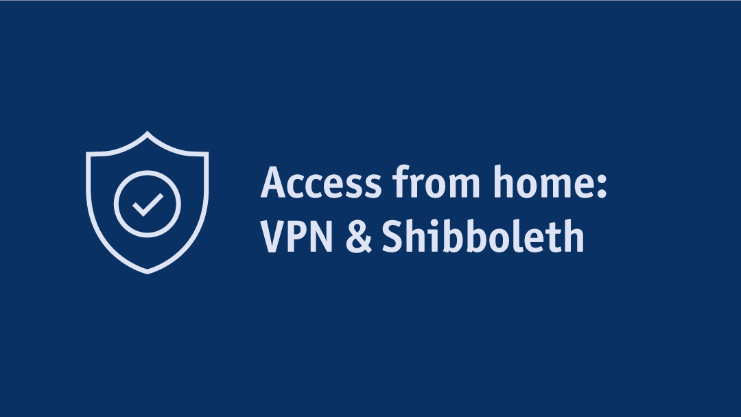 Grafik: Access from home, VPN & Shibboleth