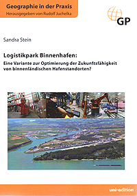 Geographie in der Praxis Bd.5 Logistikpark Binnenhafen